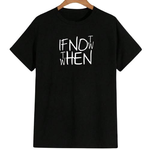 If not now, then when Tee