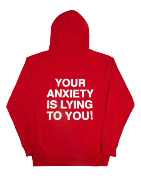 Your Anxiety Is Lying Hoodie