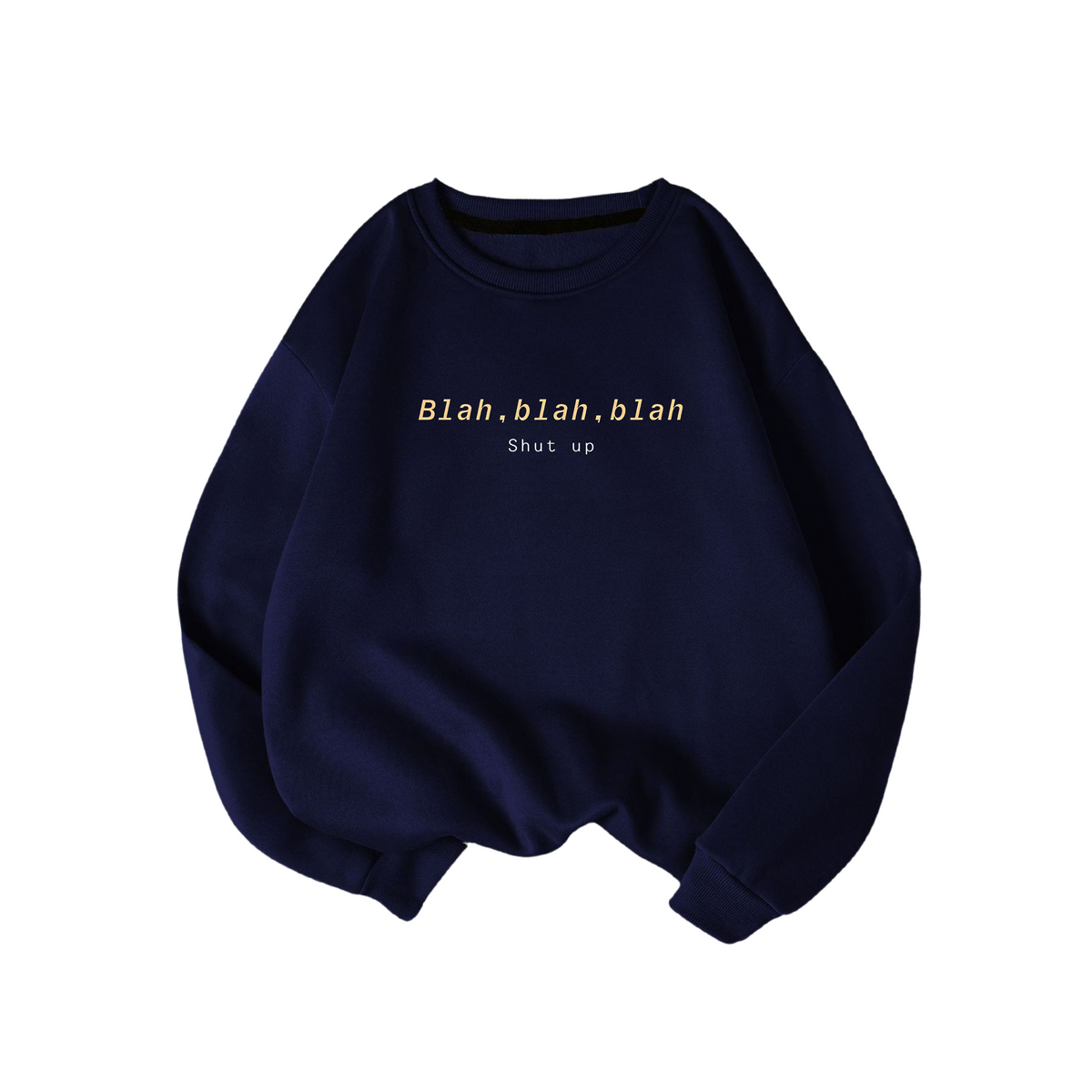 Blah Blah Sweatshirt